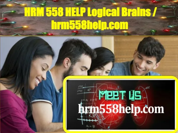 HRM 558 HELP Logical Brains / hrm558help.com