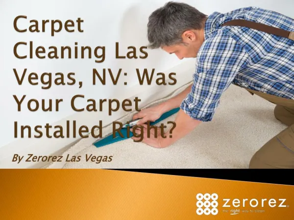 Carpet Cleaning Las Vegas, NV: Was Your Carpet Installed Right?