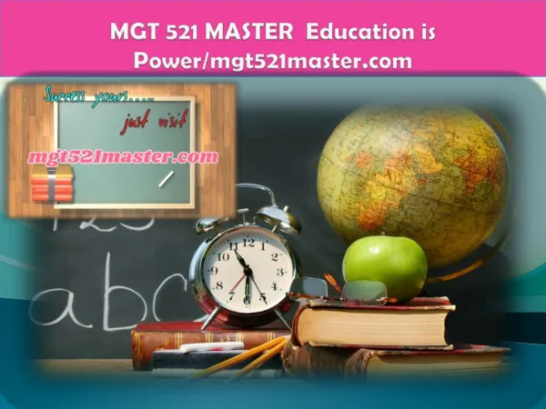 MGT 521 MASTER Education is Power/mgt521master.com