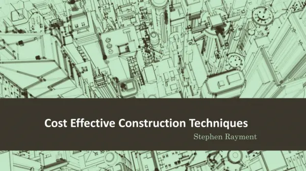Cost Effective Construction Techniques By Stephen Rayment