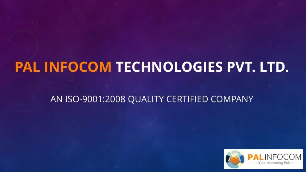 pal infocom technologies pvt ltd an iso 9001 2008 quality certified company