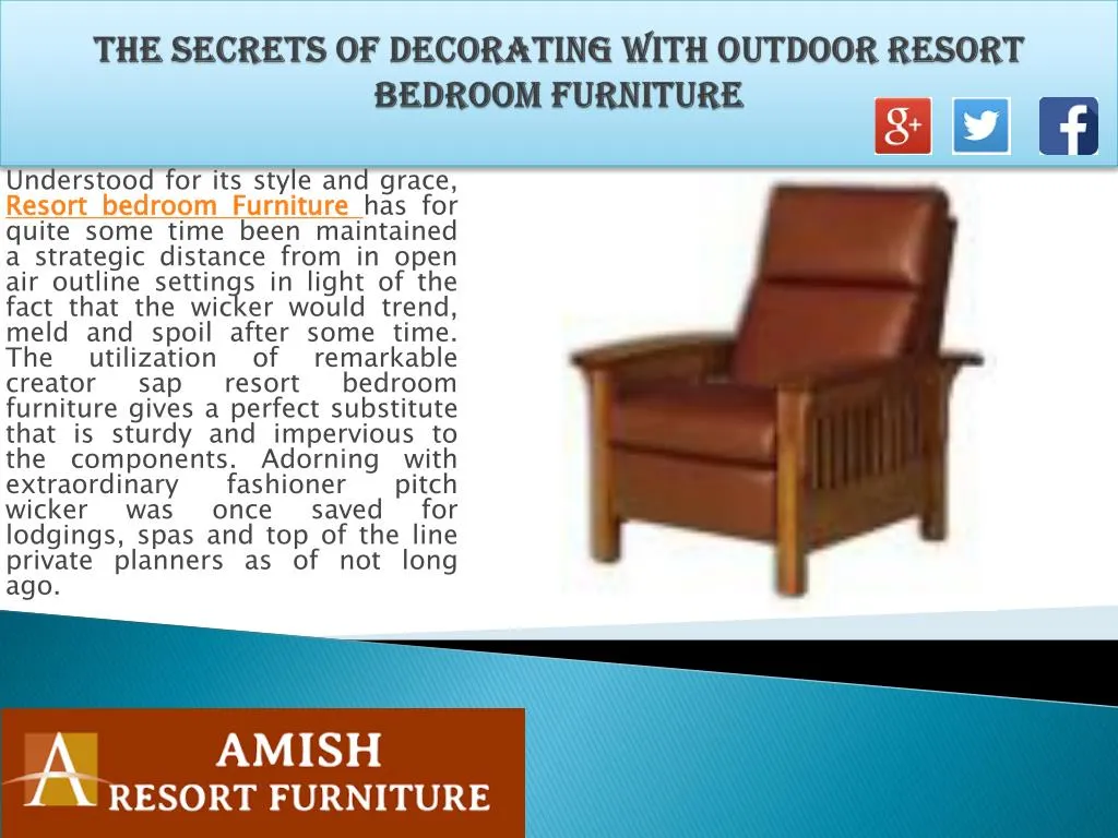 the secrets of decorating with outdoor resort bedroom furniture