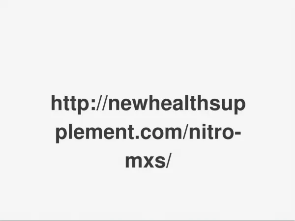 http://newhealthsupplement.com/nitro-mxs