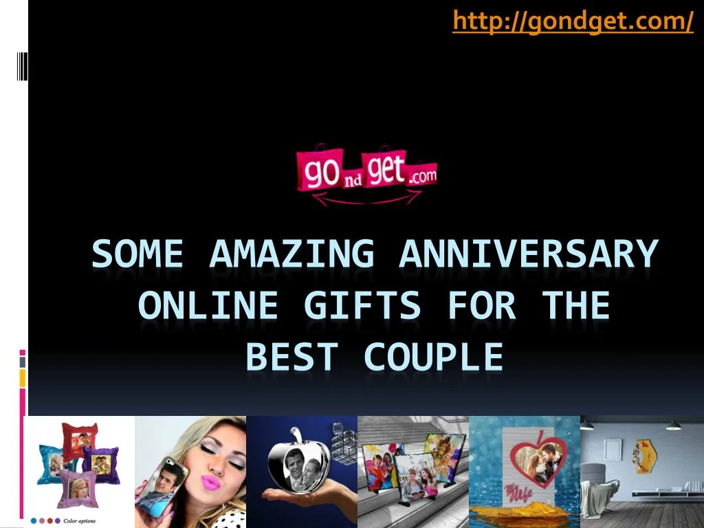 some amazing anniversary online gifts for the best couple