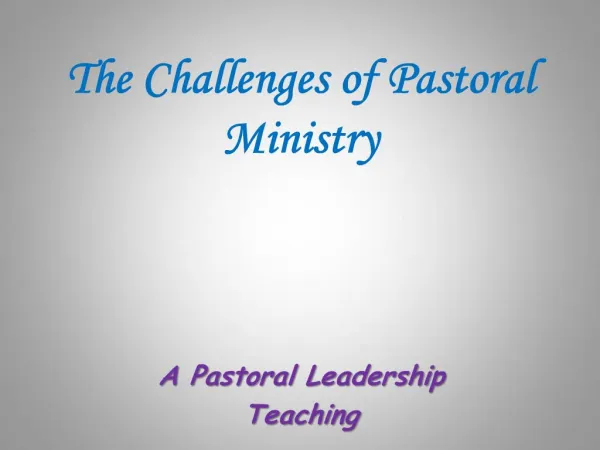 The Challenges of Pastoral Ministry