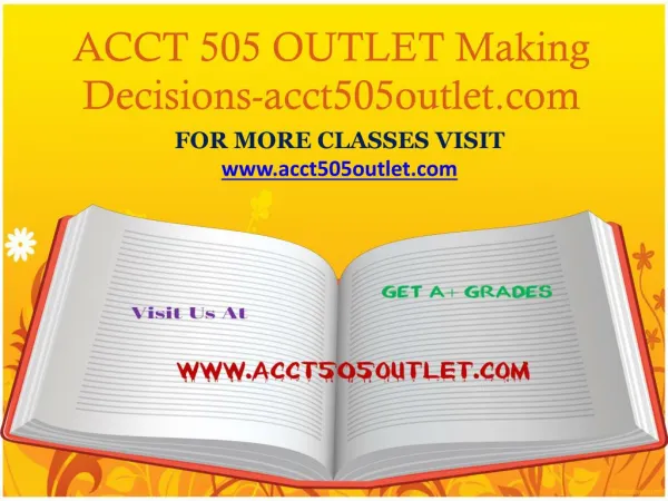 ACCT 505 OUTLET Making Decisions-acct505outlet.com