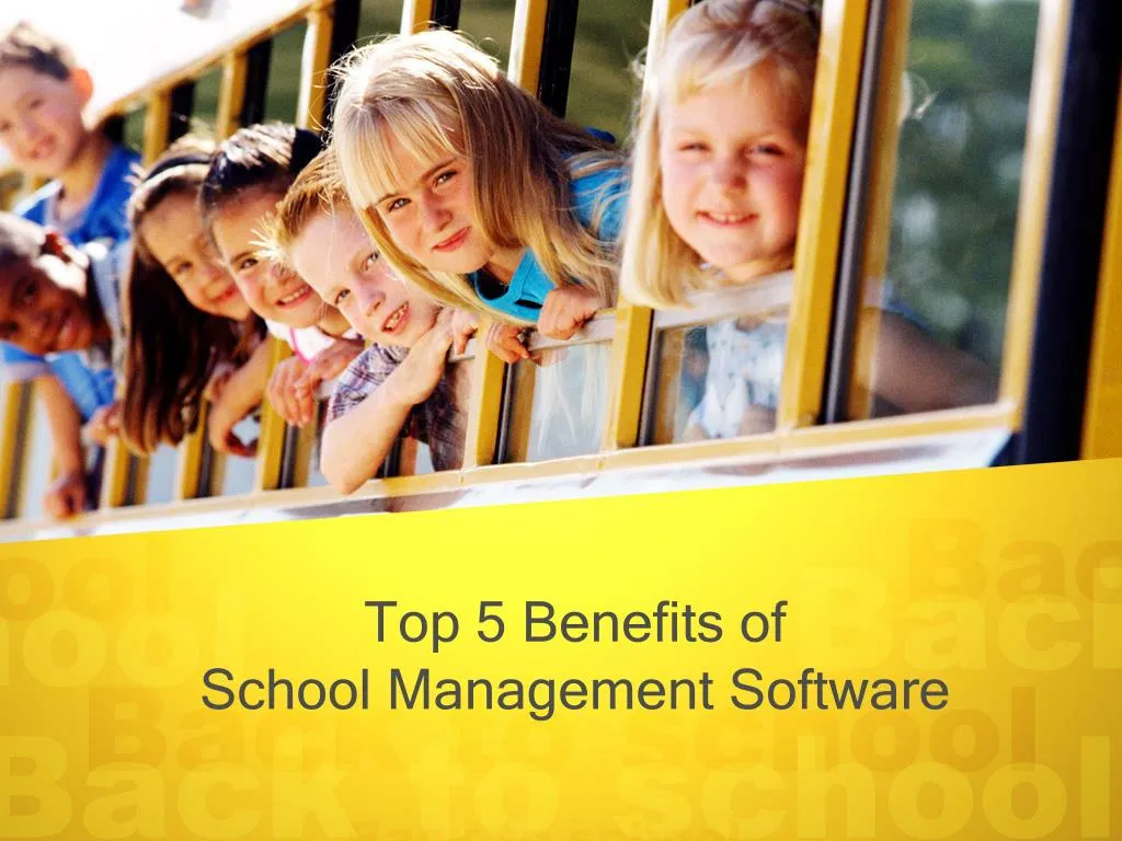 top 5 benefits of school management software