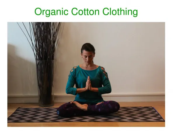 Why should you opt for Organic Clothing