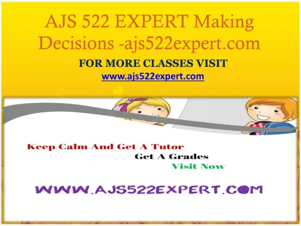 AJS 522 EXPERT Making Decisions-ajs522expert.com