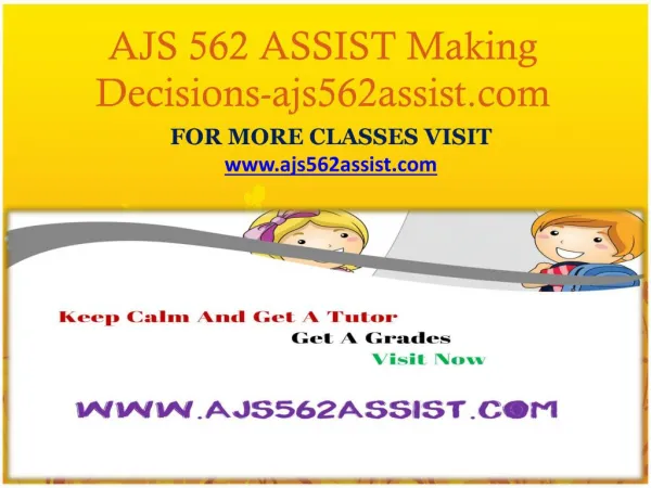 AJS 562 ASSIST Making Decisions-ajs562assist.com