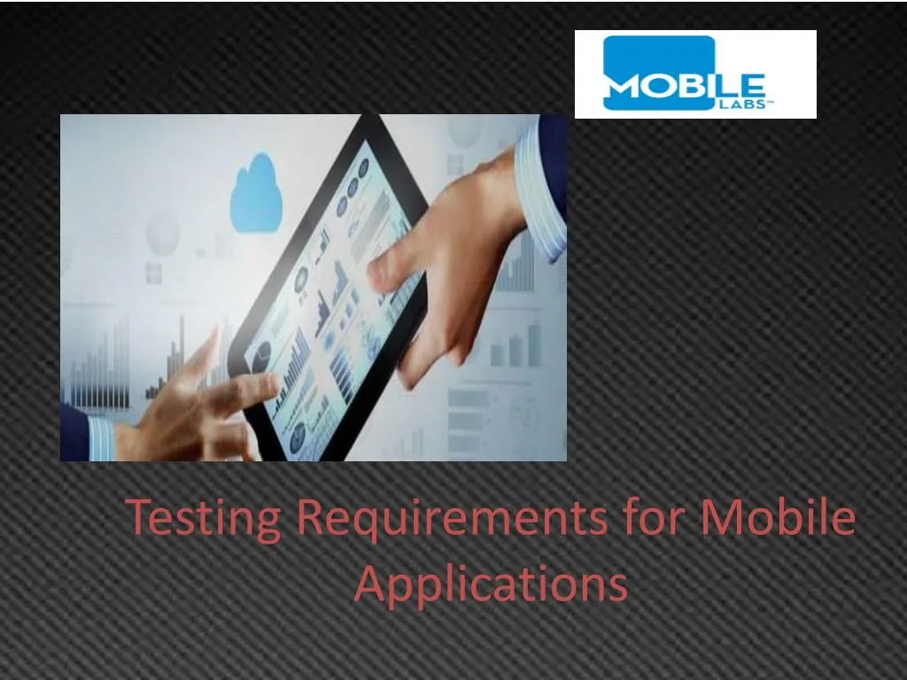 testing requirements for mobile applications