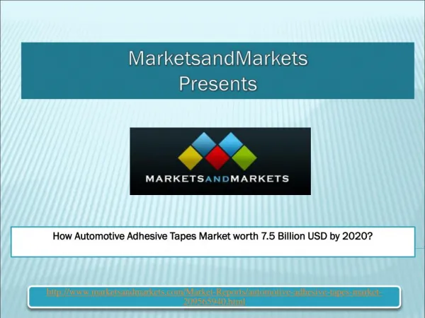 How Automotive Adhesive Tapes Market worth 7.5 Billion USD by 2020?