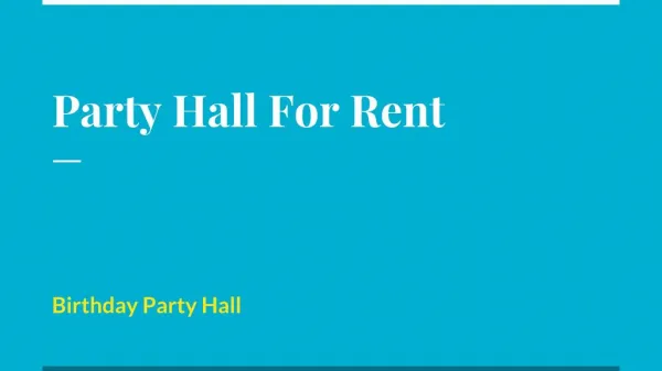 Attracting Arrangement For Party Hall For Rent