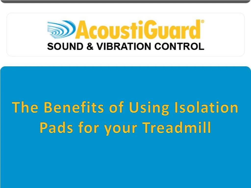 the benefits of using isolation pads for your treadmill