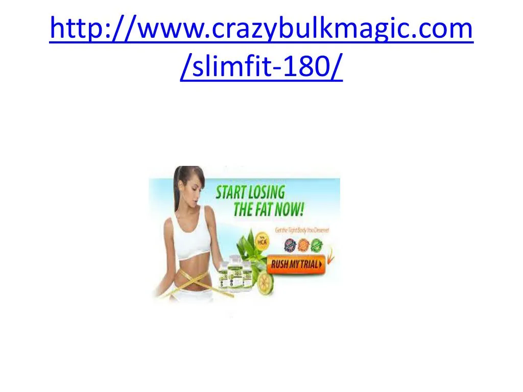 http www crazybulkmagic com slimfit 180