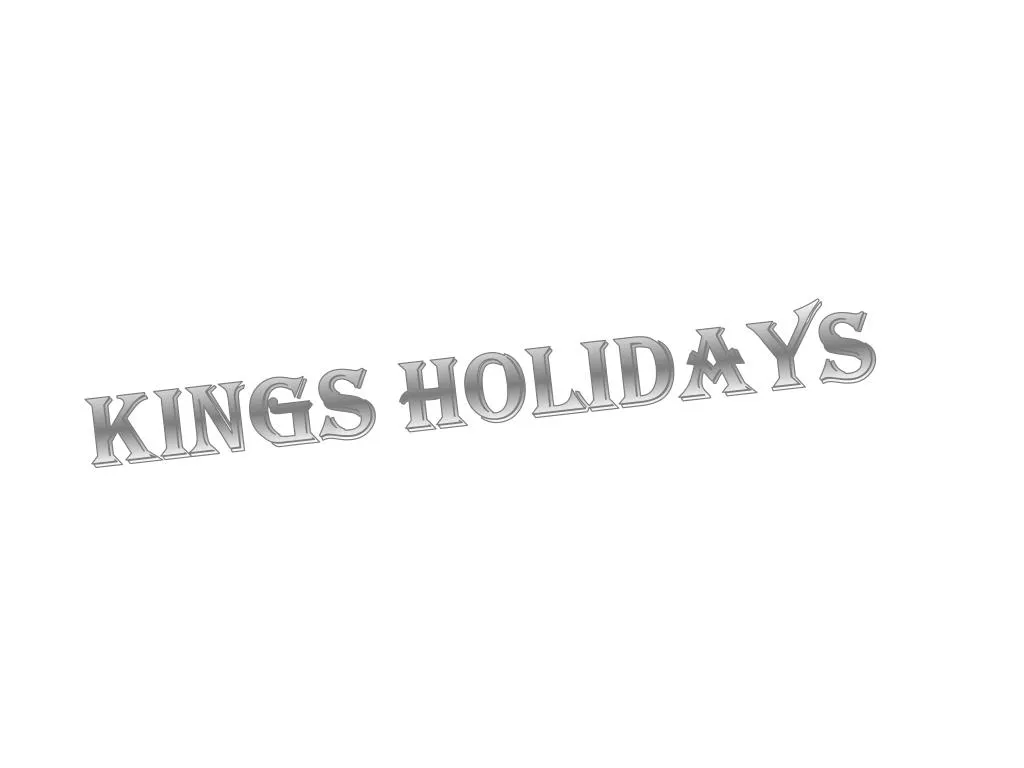 kings holidays