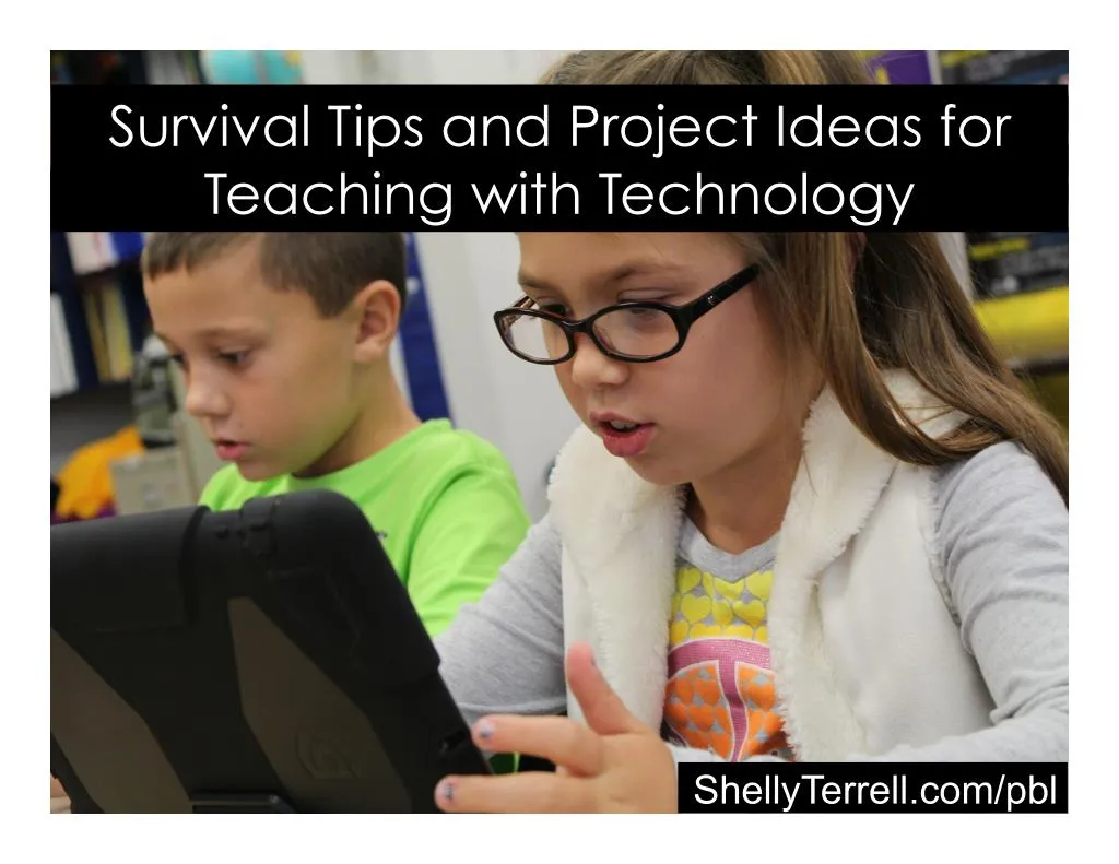 survival tips and project ideas for teaching with