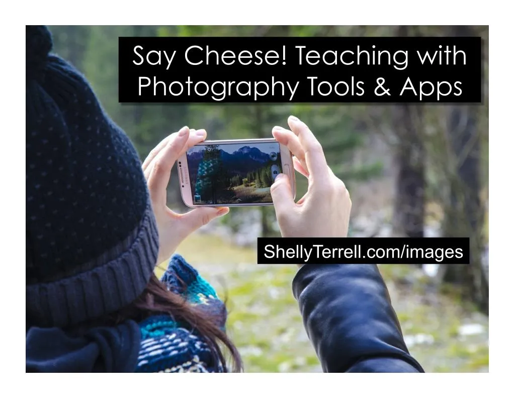 say cheese teaching with photography tools apps