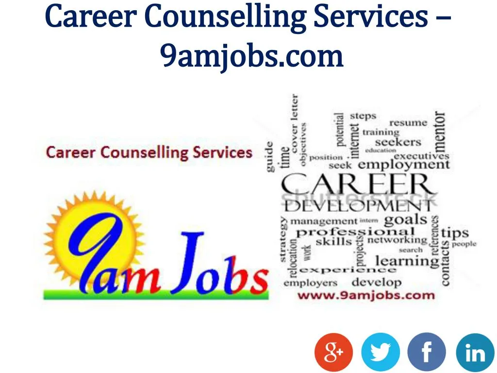 career counselling services 9amjobs com