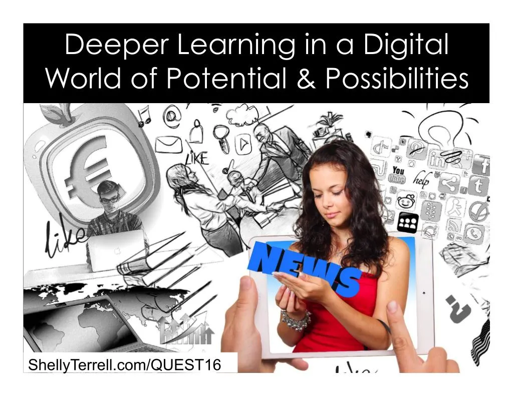 deeper learning in a digital world of potential
