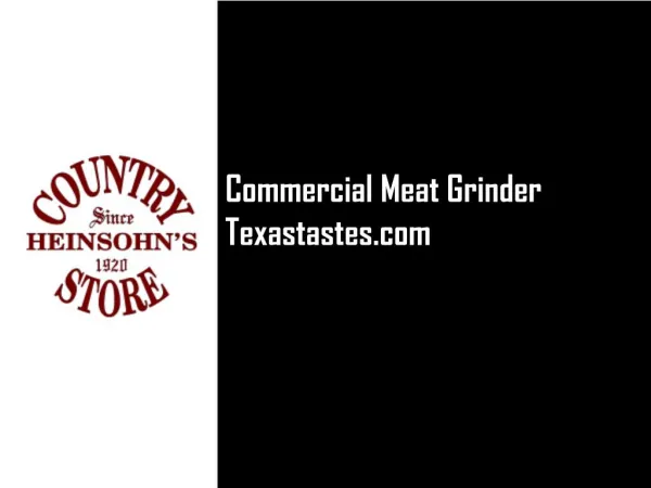 Buy Commercial Meat Grinders at Heinsohn's Country Store