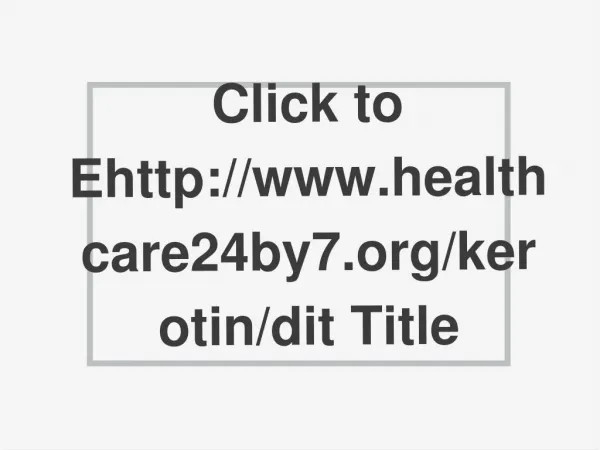 http://www.healthcare24by7.org/kerotin/