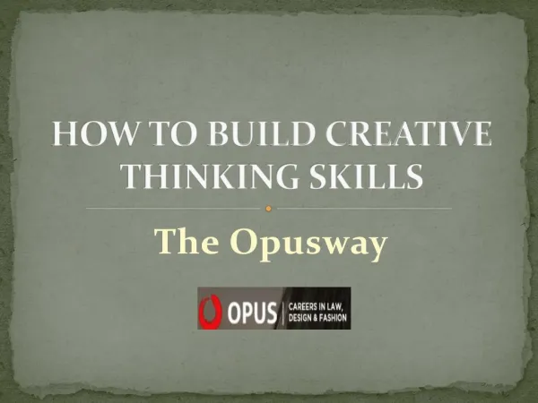 HOW TO BUILD CREATIVE THINKING SKILLS