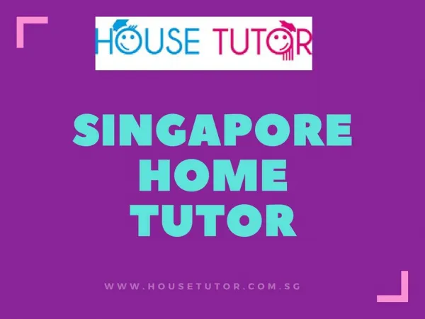 Home tutor Singapore,Singapore home tuition