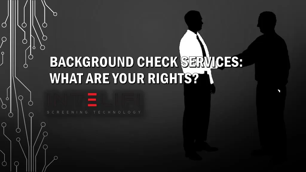 background check services what are your rights