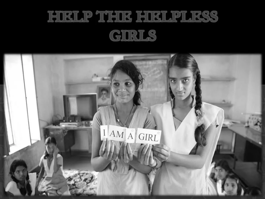 help the helpless girls