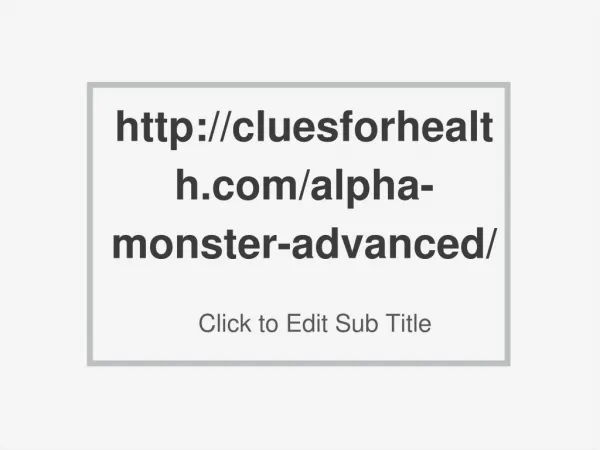 http://cluesforhealth.com/alpha-monster-advanced/