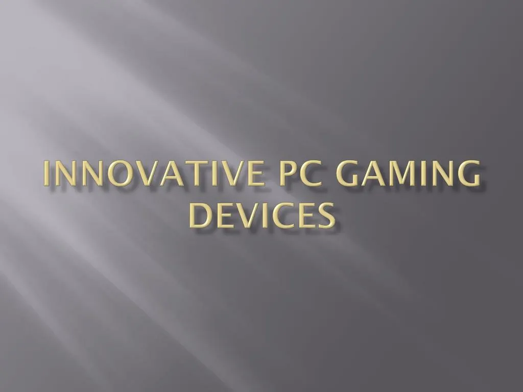 innovative pc gaming devices