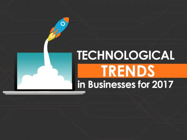 Technological Trends in Businesses for 2017