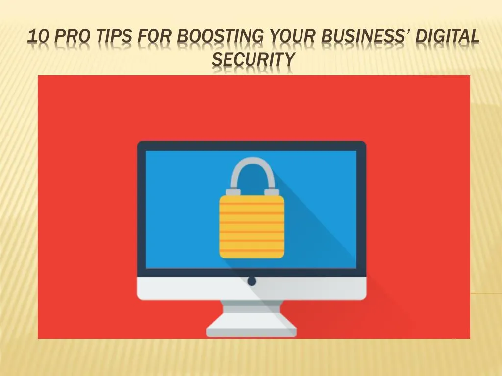 10 pro tips for boosting your business digital security