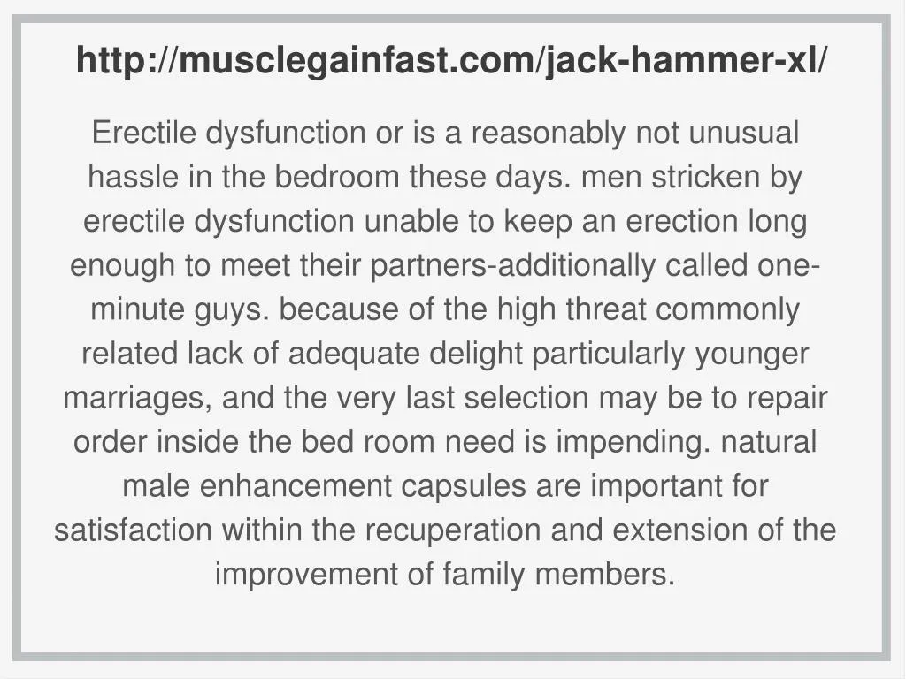 http musclegainfast com jack hammer xl