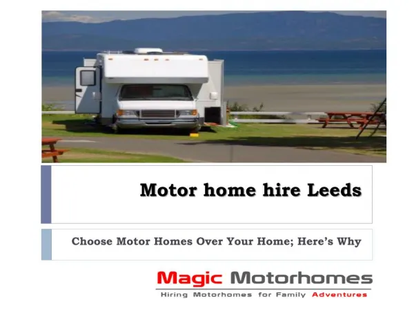 Choose Motor Homes Over Your Home; Here’s Why