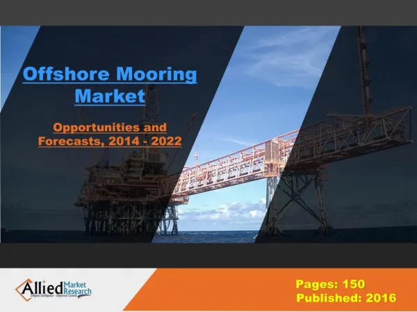 Offshore Mooring Market Growth, Analysis 2022
