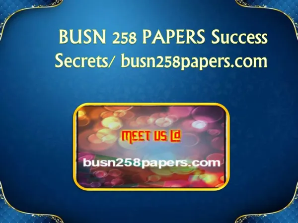 BUSN 258 PAPERS Success Secrets/ busn258papers.com