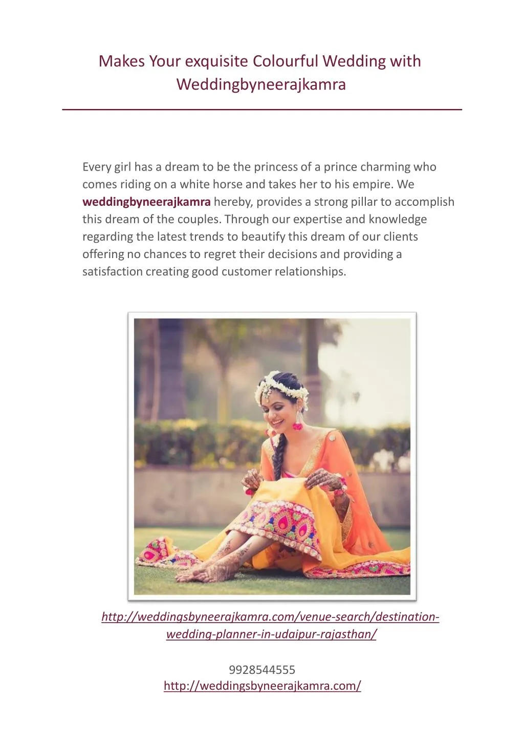 makes your exquisite colourful wedding with