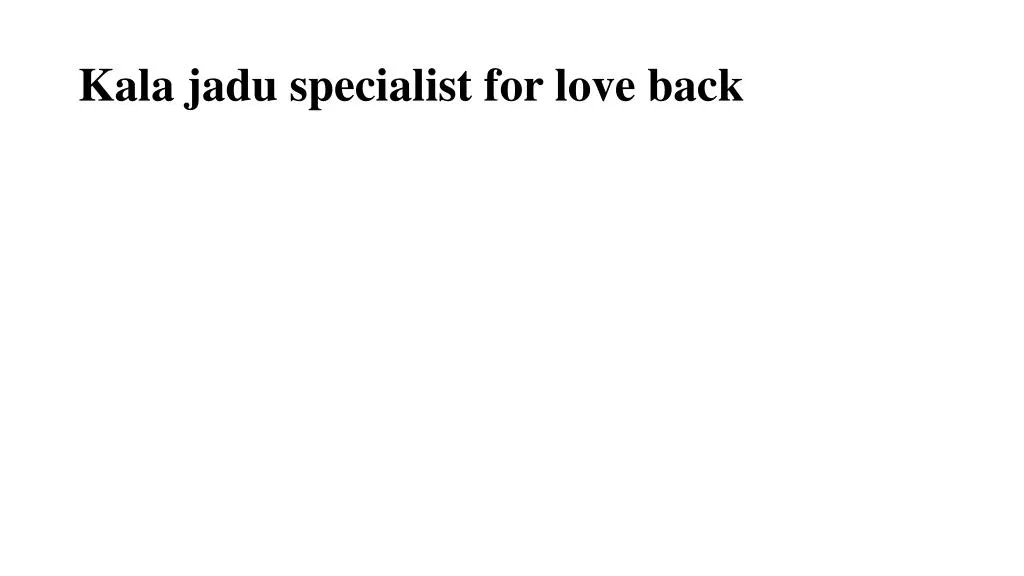 kala jadu specialist for love back