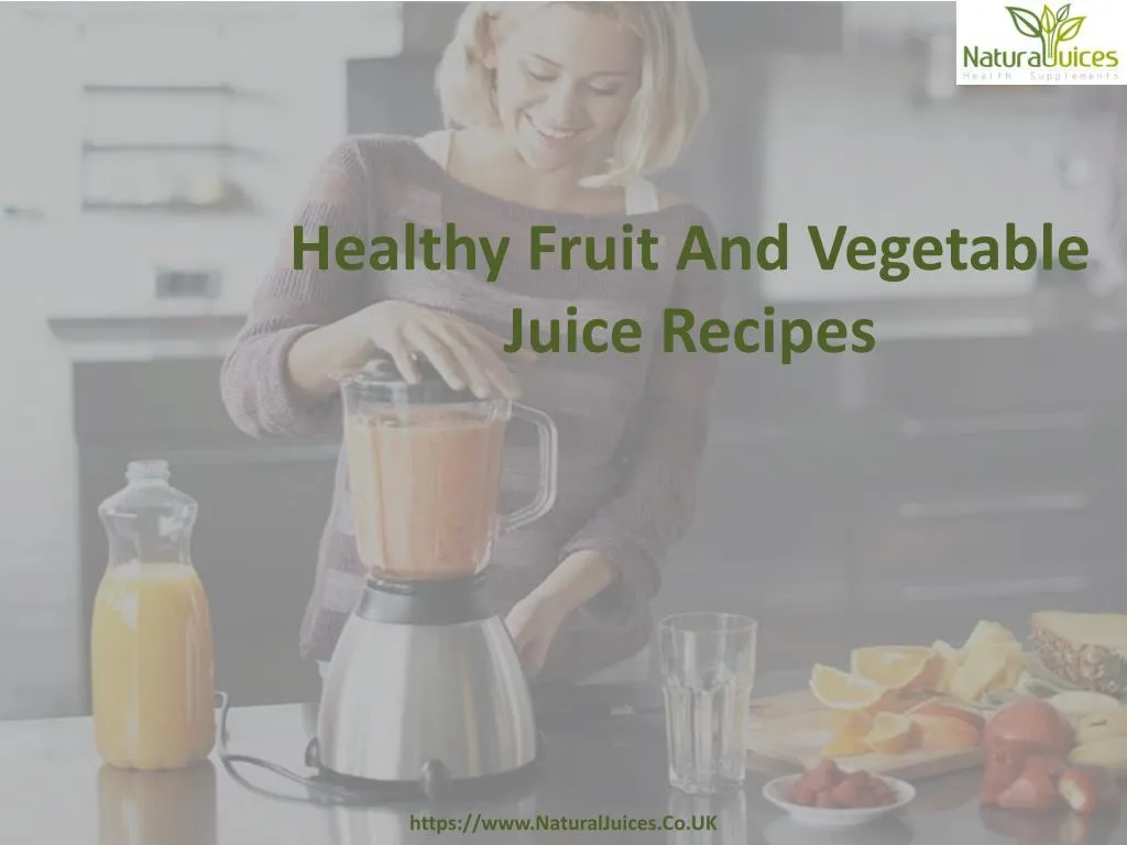 healthy fruit and vegetable juice recipes
