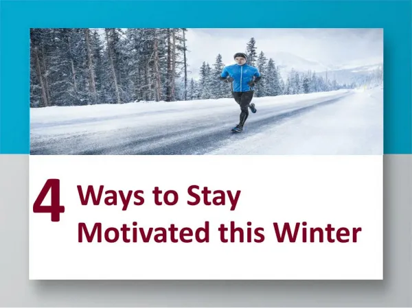 4 Ways to Stay Motivated this Winter