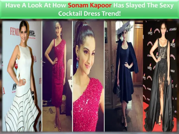 Have A Look At How Sonam Kapoor Has Slayed The Sexy Cocktail Dress Trend!