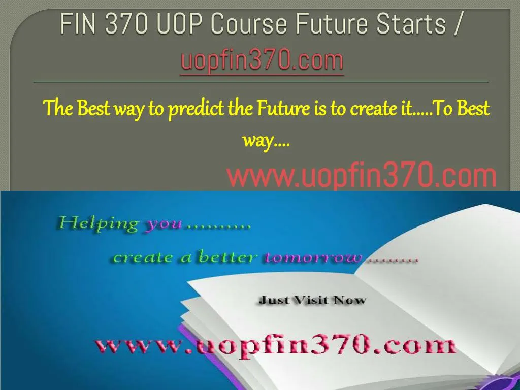 fin 370 uop course future starts uopfin370 com