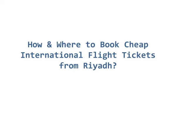 Book Cheap Flight Tickets for International Destinations from Riyadh
