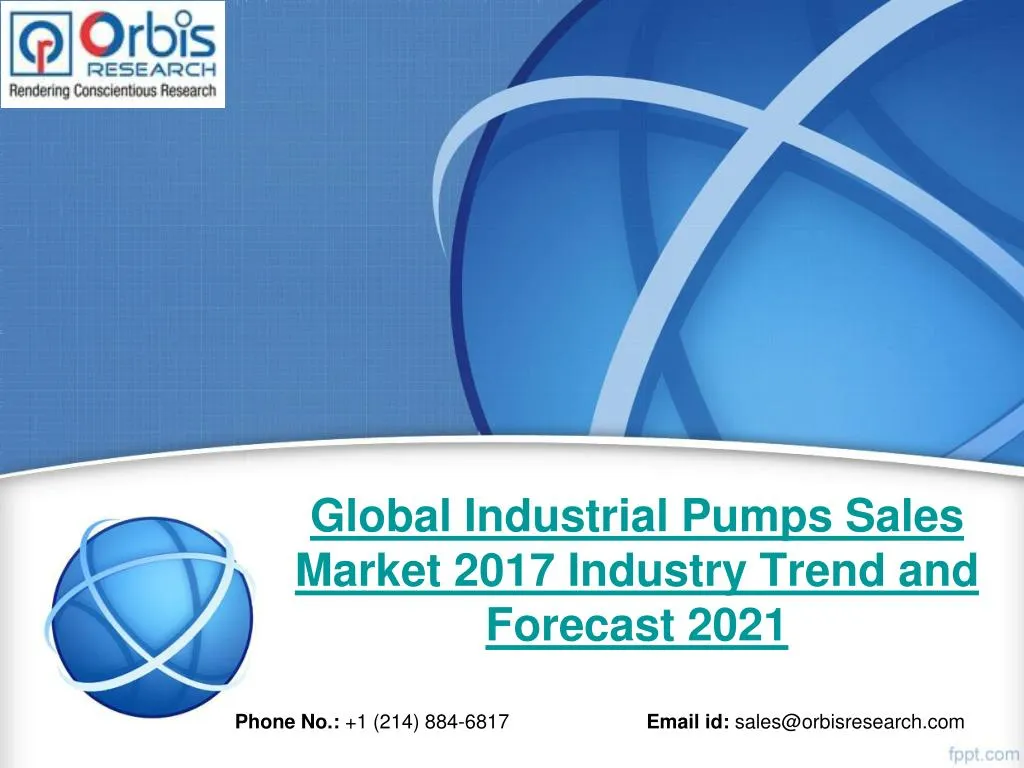 global industrial pumps sales market 2017 industry trend and forecast 2021
