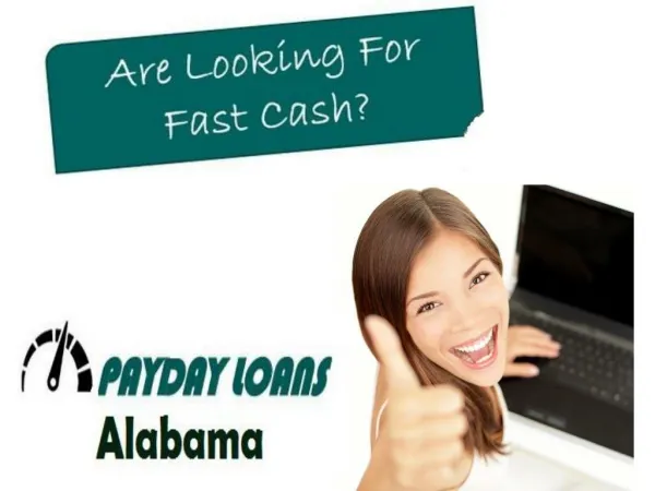 Payday Loan Alabama A Great Choice To Meet Your Small Needs