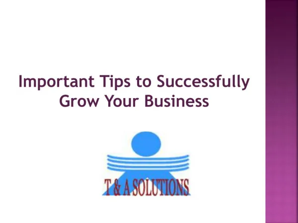 Important Tips To Successfully Grow Your Business