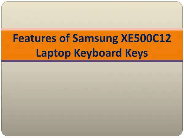 Features of Samsung XE500C12 Laptop Keyboard Keys
