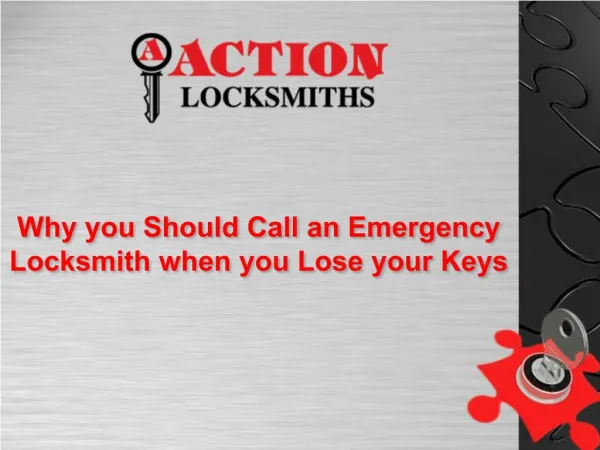 Why You Should Call an Emergency Locksmith When You Lose Your Keys